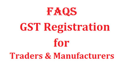 gst registration for traders manufacturers