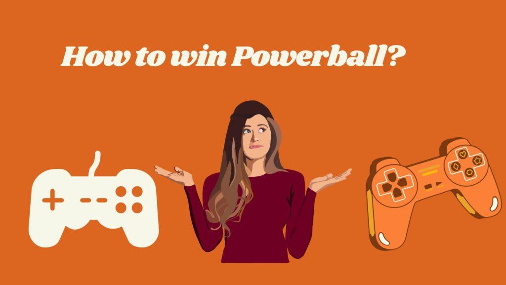 how to win Powerball game
