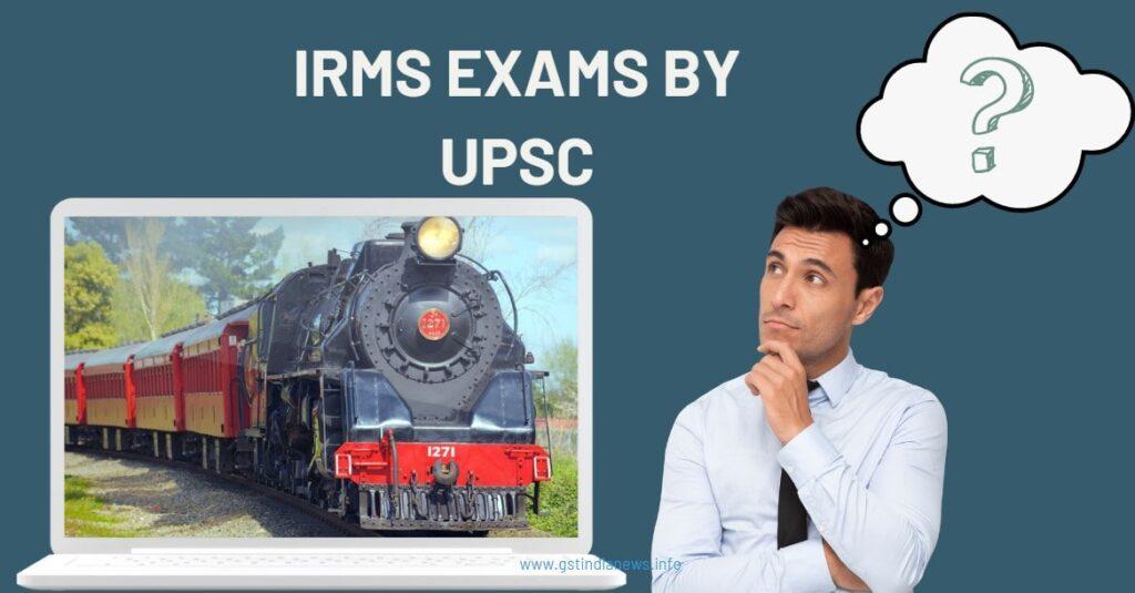 irms exams by upsc