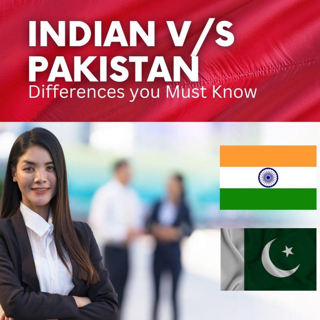 pakistani vs indian differences